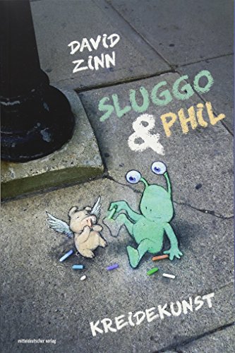 Sluggo & Phil: Kreidekunst von Mitteldeutscher Verlag